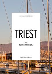 Triest für Fortgeschrittene Desrues, Georges/Bernard, Erich 9783222136689