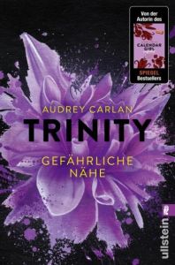 Trinity - Gefährliche Nähe Carlan, Audrey 9783548288895