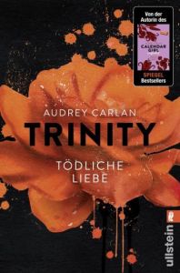 Trinity - Tödliche Liebe Carlan, Audrey 9783548289366