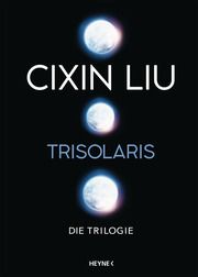 Trisolaris - Die Trilogie Liu, Cixin 9783453322455