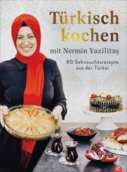 Türkisch kochen mit Nermin Yazilitas Yazilitas, Nermin 9783959616010