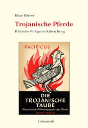 Trojanische Pferde Körner, Klaus 9783957971494