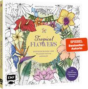 Tropical Flowers - Exotische Blumen- und Pflanzen-Motive ausmalen Sälinger, Anastasia 9783745920888