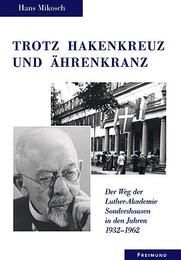 Trotz Hakenkreuz und Ährenkranz Mikosch, Hans 9783865400093