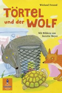 Törtel und der Wolf Freund, Wieland 9783407743251