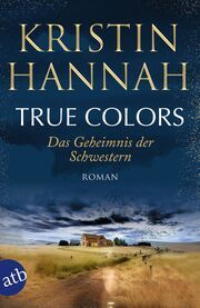 True Colors - Das Geheimnis der Schwestern Hannah, Kristin 9783746641072