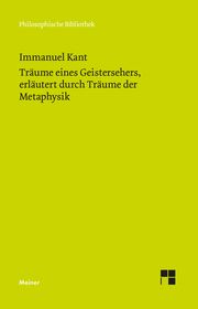 Träume eines Geistersehers, erläutert durch Träume der Metaphysik Kant, Immanuel 9783787339587