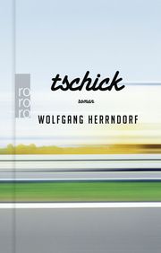 Tschick Herrndorf, Wolfgang 9783499013218