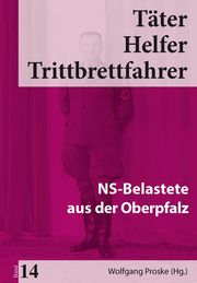 Täter, Helfer, Trittbrettfahrer 14 Wolfgang Proske 9783945893234