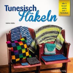 Tunesisch Häkeln Müller, Kathrin 9783702015473