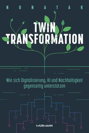 Twin Transformation The Nunatak Group GmbH 9783867748087