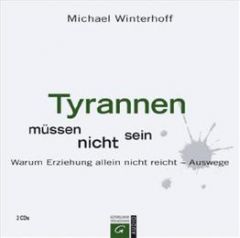 Tyrannen müssen nicht sein Winterhoff, Michael 9783579076263