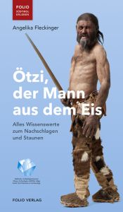 Ötzi, der Mann aus dem Eis Fleckinger, Angelika 9783852567792