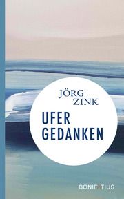 Ufergedanken Zink, Jörg 9783897109483