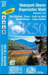 UK50-27 Naturpark Oberer Bayerischer Wald, östlicher Teil Landesamt für Digitalisierung Breitband und Vermessung Bayern 9783899336351