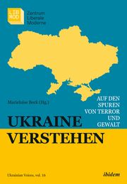 Ukraine verstehen Marieluise Beck/Andreas Umland 9783838216539