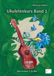Ukulelenkurs Band 1 Völkel, Michael 9783961740994