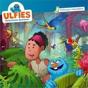 Ulfies fantastische Abenteuer 5 - Rettung in Kolumbien Rochlitzer, Sebastian 4029856407456