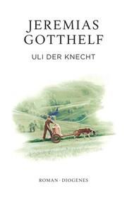 Uli der Knecht Gotthelf, Jeremias 9783257072532