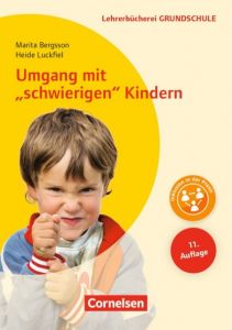 Umgang mit 'schwierigen' Kindern Luckfiel, Heide/Bergsson, Marita 9783589050475