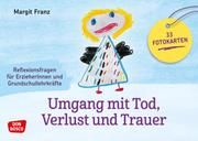 Umgang mit Tod, Verlust und Trauer Franz, Margit 4260179516900