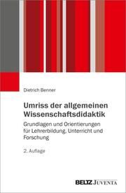 Umriss der allgemeinen Wissenschaftsdidaktik Benner, Dietrich 9783779968610