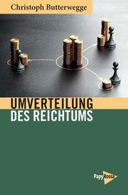 Umverteilung des Reichtums Butterwegge, Christoph 9783894388317