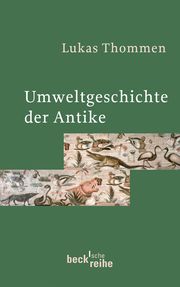 Umweltgeschichte der Antike Thommen, Lukas 9783406591976