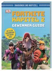 Unabhängig und inoffiziell: Fortnite Kapitel 2 Gewinner Guide Pettman, Kevin 9783831040766
