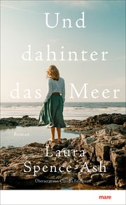 Und dahinter das Meer Spence-Ash, Laura 9783866487024