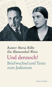 Und dennoch! Blumenthal-Weiss, Ilse/Rilke, Rainer Maria 9783835355736