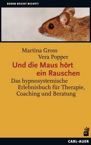 Und die Maus hört ein Rauschen Gross, Martina/Popper, Vera 9783849703509