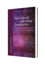 Und er spricht mit leisen Deuteworten ... Georg Langenhorst (Prof. Dr.) 9783460086302