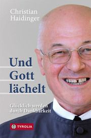 Und Gott lächelt Haidinger, Christian 9783702239701