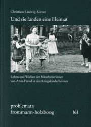 Und sie fanden eine Heimat Ludwig-Körner, Christiane 9783772829383