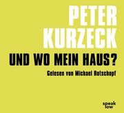 Und wo mein Haus? Kurzeck, Peter 9783948674229