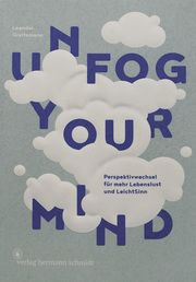 Unfog Your Mind Greitemann, Leander 9783874399333