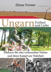 Ungarn - Freiheit und Liebe Forster, Elmar 9783873367180