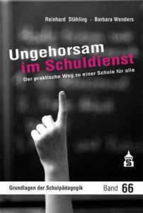 Ungehorsam im Schuldienst Stähling, Reinhard/Wenders, Barbara 9783834008343