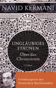 Ungläubiges Staunen Kermani, Navid 9783406683374