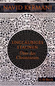 Ungläubiges Staunen Kermani, Navid 9783406757839