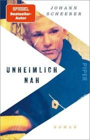 Unheimlich nah Scheerer, Johann 9783492318785