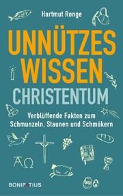 Unnützes Wissen Christentum Ronge, Hartmut 9783987900259