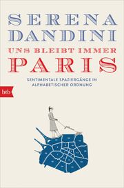 Uns bleibt immer Paris Dandini, Serena 9783442717132