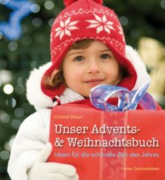 Unser Advents- und Weihnachtsbuch Dhom, Christel 9783772525377