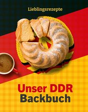 Unser DDR Backbuch Alexandra de Leon 9783939801559