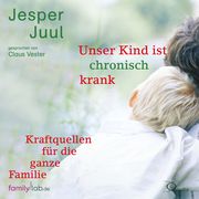 Unser Kind ist chronisch krank Juul, Jesper 9783956164422