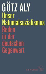 Unser Nationalsozialismus Aly, Götz 9783103971965