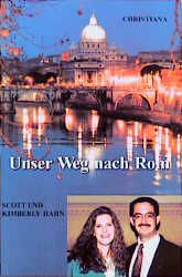 Unser Weg nach Rom Hahn, Scott/Hahn, Kimberly 9783717110699