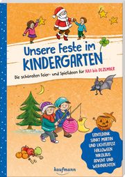 Unsere Feste im Kindergarten - Die schönsten Feier- und Spielideen für Juli bis Dezember Buchmann, Lena 9783780651976